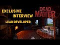 Exclusive Lead Developer Interview - Dead Matter