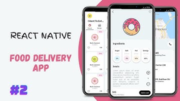 Food Delivery App In React Native | Part 2 | React Native Application UI Template