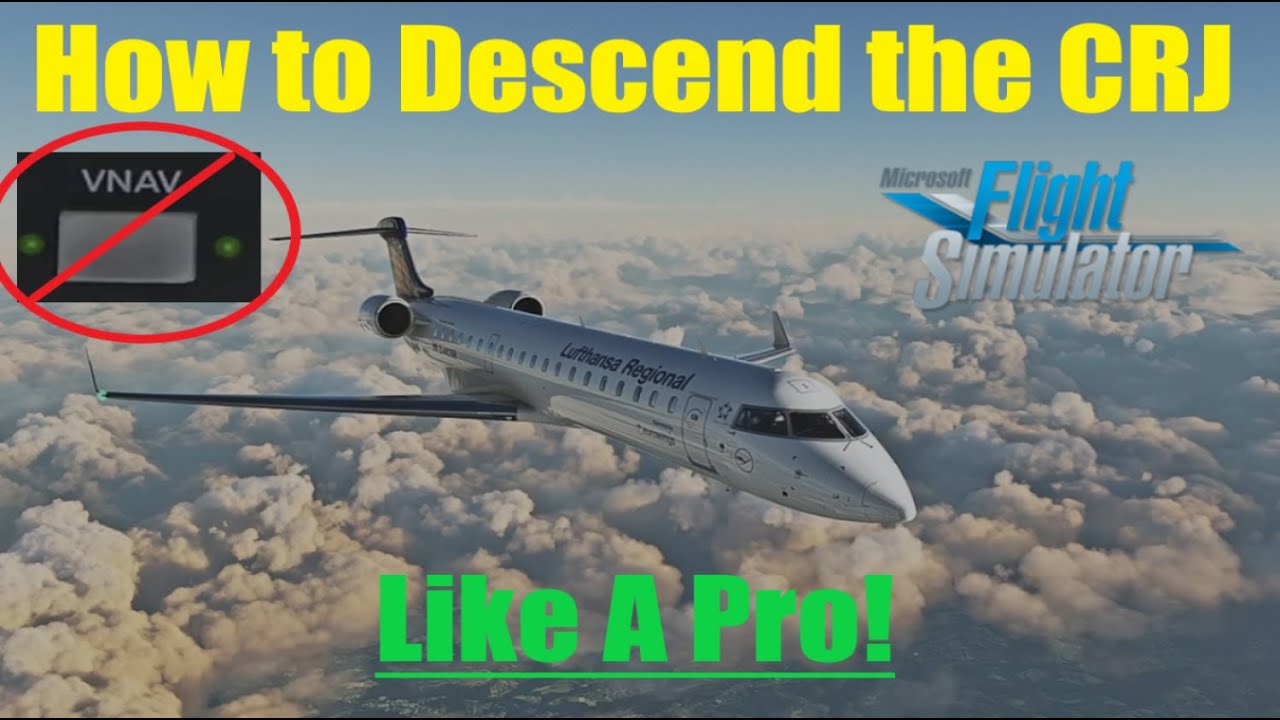 How to descend the CRJ Like a real pilot (NO VNAV) #msfs2020 #msfs # ...