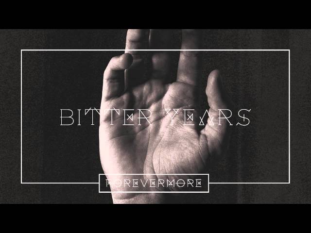 Forevermore - Bitter Years