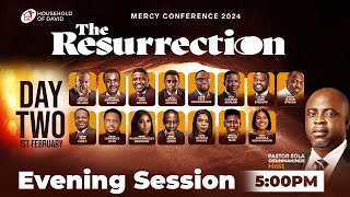 MERCY CONFERENCE 2024 (THE RESURRECTION) - DAY 2 (EVENING SESSION) || FEBRUARY 1, 2024