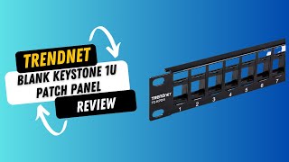 Efficient Cable Management Trendnet 24-Port Blank Keystone 1U Patch Panel Review