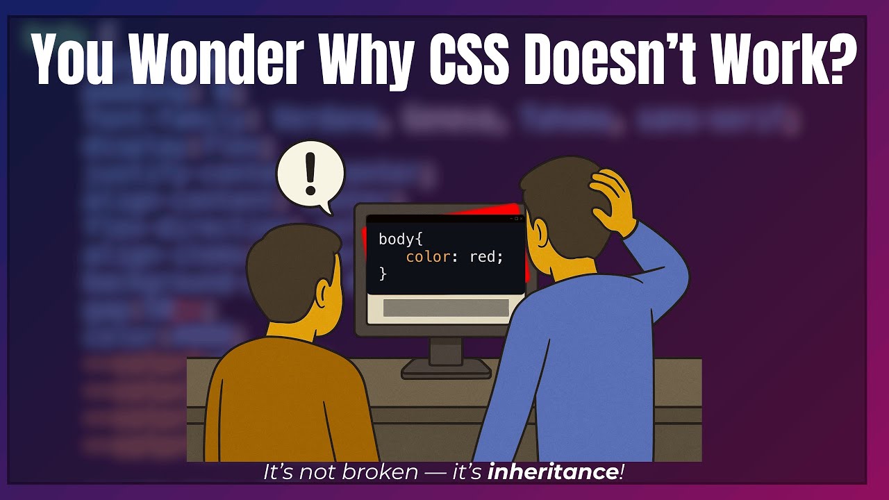 Why CSS Doesn’t Work (Until You Understand Inheritance) - YouTube