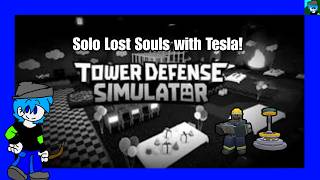 Solo Lost Souls Triumph with Tesla! | TDS