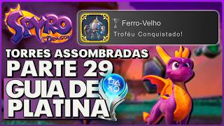 Ferro-Velho | Torres Assombradas 100% | Guia de Platina | Spyro | Parte 29