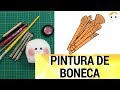 COMO PINTAR ROSTINHO DE BONECA RÁPIDO E FÁCIL DRICA TV