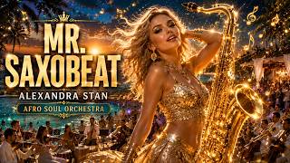 Mr. Saxobeat Alexandra Stan - Afro Soul Orchestra Version