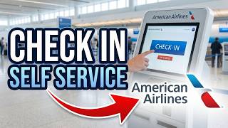 How To Check In At A Self Service Kiosk For American Airlines (Explained!)