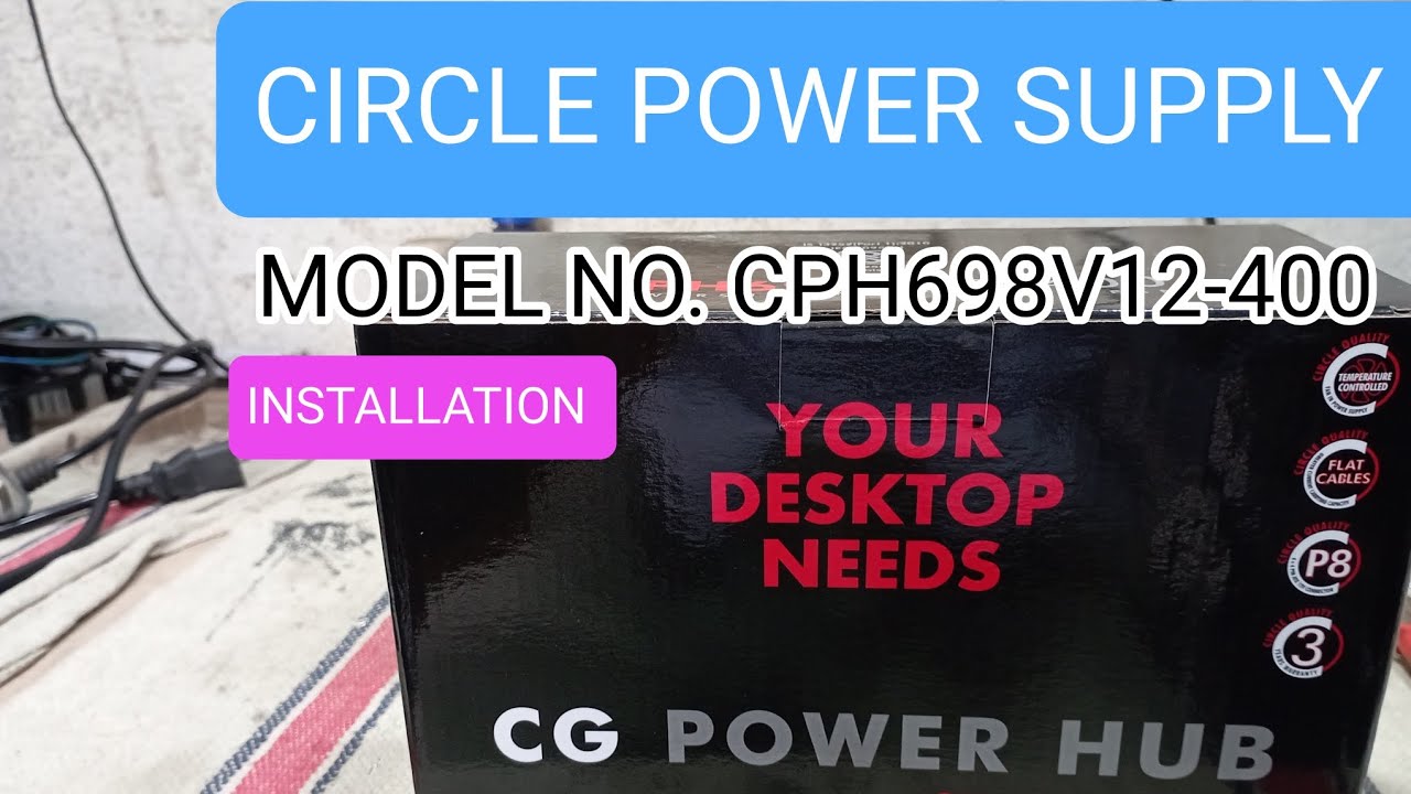 power supply installation in pc ! circle power supply model no ...