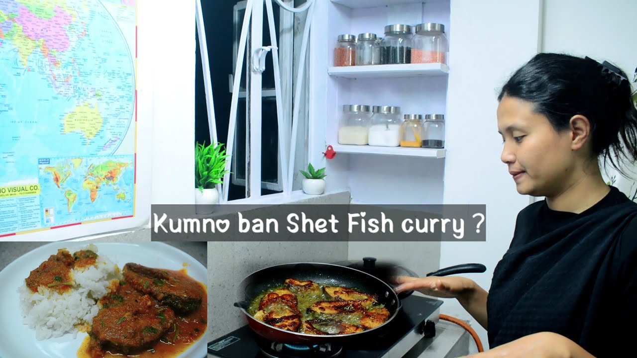 Kumno ban shet fish curry? Ka dohkha ba shet sboh