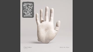 Talk Is Cheap - Chet Faker