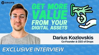 Putting Your Digital Assets to Work, Drops.co - Crypto Current #236