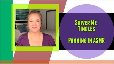 Shiver Me Tingles: Panning In ASMR / INTRO / PANtastic Ladies | Jessica Lee
