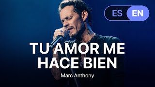 Marc Anthony  Tu Amor Me Hace Bien s  Letra English U0026 Spanish