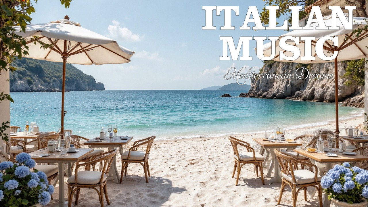 🎶 Chill Italian Vibes & Mediterranean Music 🏡🎶 2+ Hour Scenic Italy & Mediterranean Coast