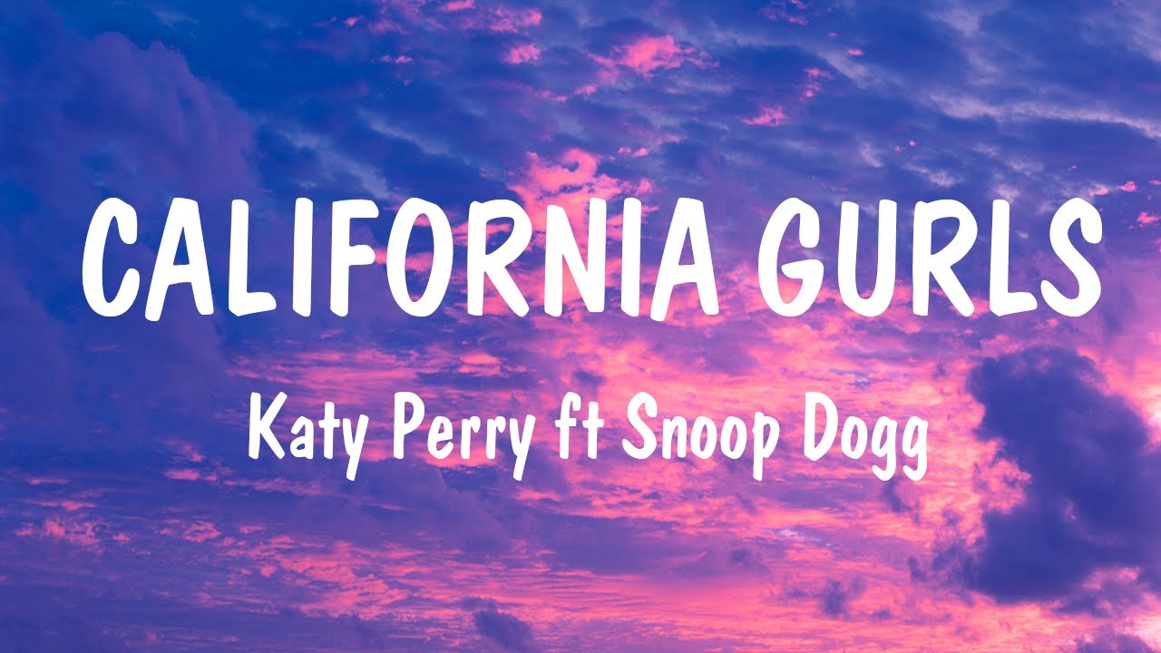 Katy Perry California Gurls (Lyrics) ft. Snoop Dogg Ariana Grande