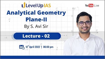 Analytical Geometry | Plane -II | Lecture -02 | By S. Avi (IIT R, IES) | Mathematics Foundation 2023