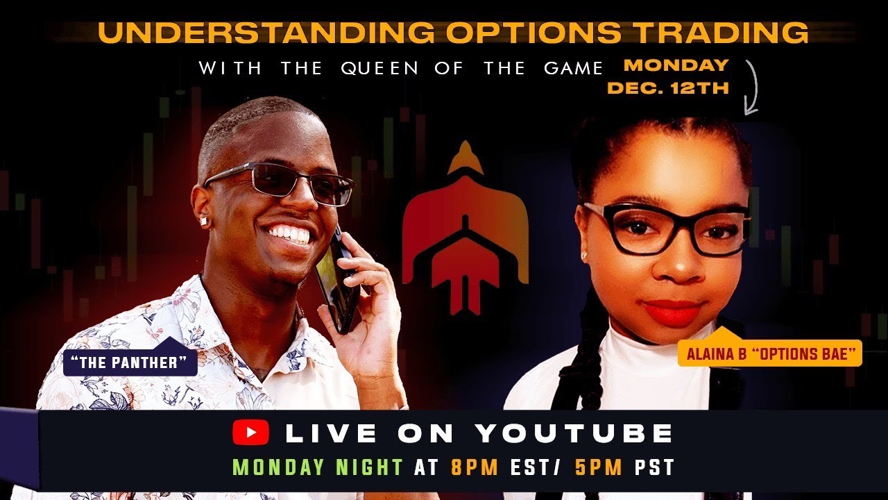 Understanding Options Trading and the Markets with Alaina B