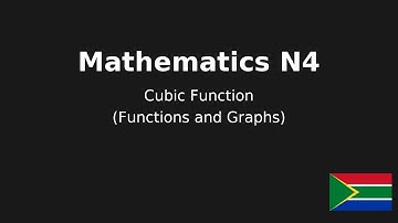 Mathematics N4 Cubic Function  (Functions and Graphs) @earthlyteachings
