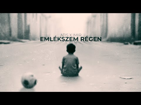 ATISxIMIR - EMLÉKSZEM RÉGEN (Visual Video)