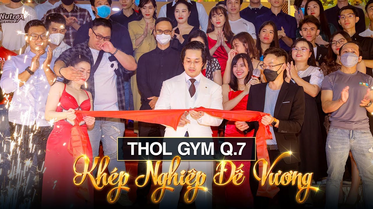 MV THOL GYM Q7 - BẢN NHẠC HÙNG CA KHÉP NGHIỆP ĐẾ VƯƠNG... - youtube