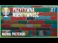 Pozytywna asertywność | Audycja Life Architect #7