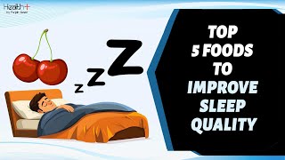 Top 5 Foods to Improve Sleep Quality