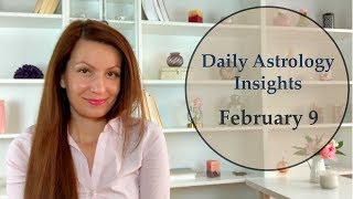 Daily Astrology Horoscope: February 9 | New Inspiring Ideas!