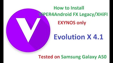 How to Install ViPER4Android FX on Evolution X 4.1 GSI ROM on Samsung Galaxy A50 Android 10 Q