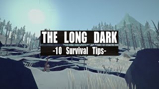 THE LONG DARK | 10 Survival Tips With Miss Crispy
