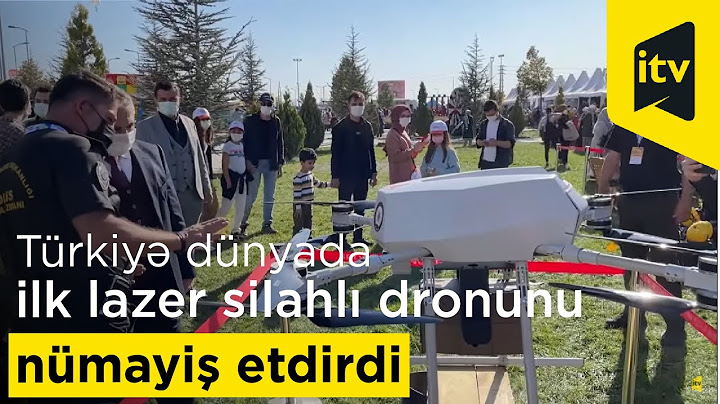 Türkiyə dünyada ilk lazer silahlı dronunu nümayiş etdirdi