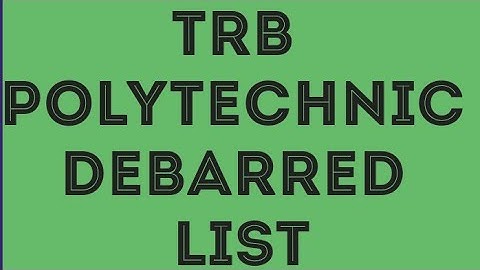 #TRBPOLYTECHNIC #POLYTECHNIC  #DEBARREDLIST TRB POLYTECHNIC EXAM DEBARED LIST
