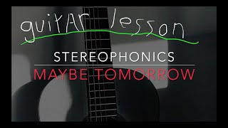 Learn to play: MAYBE TOMORROW (Stereophonics) ACCURATE Guitar lesson/tutorial