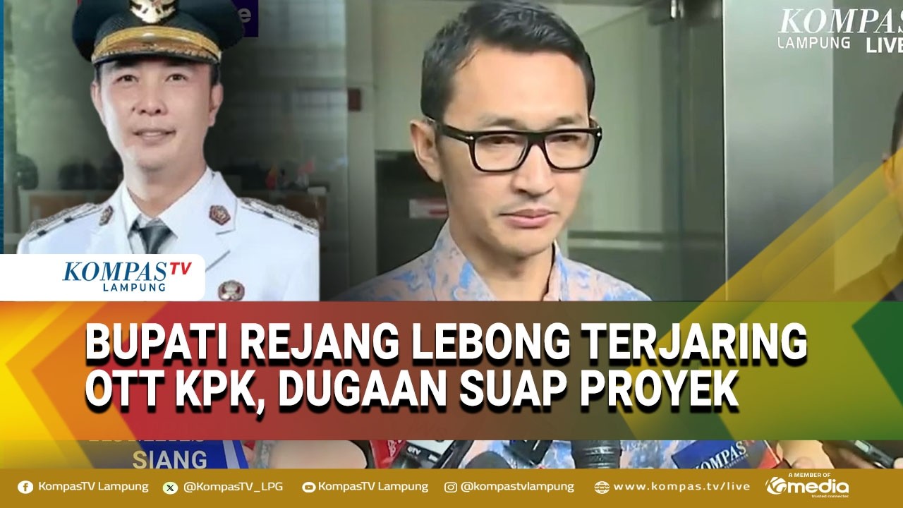 OTT KPK yang Jaring Bupati Rejang Lebong terkait Dugaan Suap Proyek