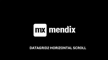 Mendix #3 DataGrid2 Horizontal Scroll
