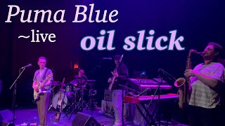 Oil Slick - Puma Blue Live