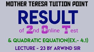 Lecture No.- 23 By Arwind Sir, Class -X, Result of 2nd Online Test & Ex.- 4.1,Sub: Maths(NCERT Book)