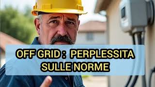 OFF-GRID CON CONTATORE? La norma dice questo - Un mio punto di vista per  Marco Ruga.  @MarcoRuga 