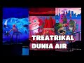 TREATRIKAL DUNIA AIR