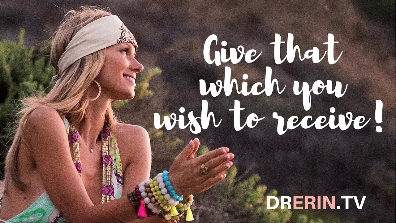 #41 DAILY DR. ERIN - GIVE THAT WHICH YOU WISH TO RECEIVE & THE LAW OF CIRCULATION