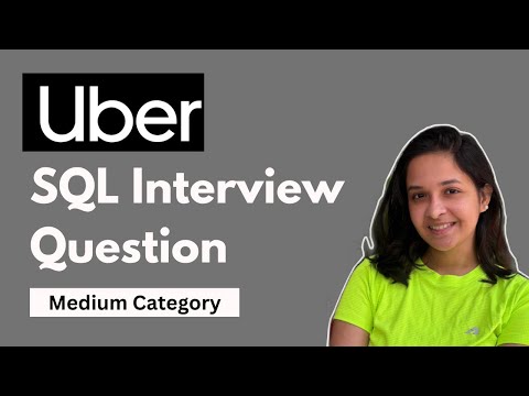 Uber SQL Interview Question- Medium Category