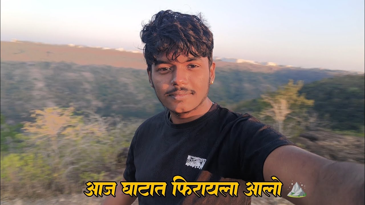 आज घाटात फिरायला आलो ⛰️ बुलढाणा घाट 🤩 Marathi 