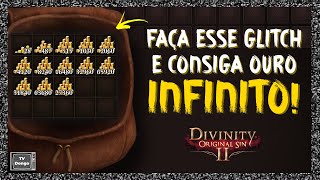 Aprenda como conseguir OURO INFINITO ainda no ato 1 em Divinity: Original Sin 2 [PT-BR]