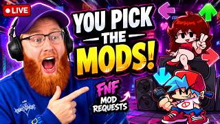 FRIDAY NIGHT FUNKIN' MOD REQUESTS ARE BACK! 🔥 | YOU PICK THE MODS LIVE