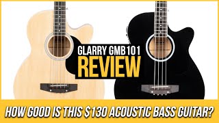 How good is this $130 acoustic bass guitar?  Glarry GMB101 Review.