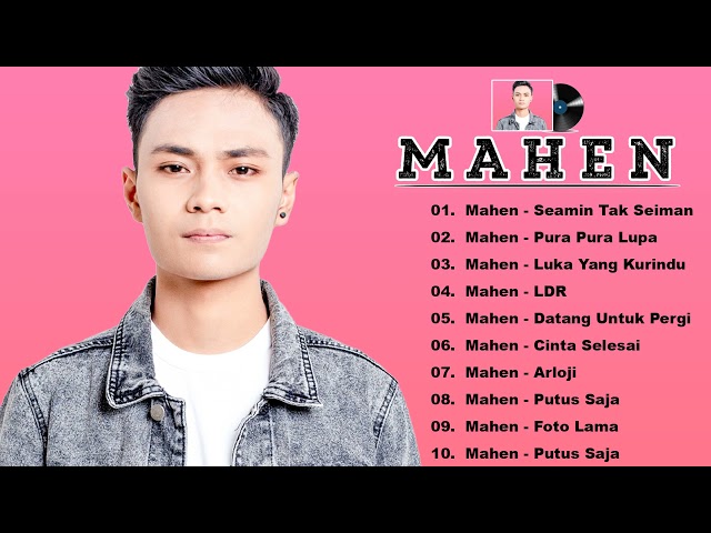 Mahen Full Album Terbaru 2021 | Mahen - Seamin Tak Seiman | TOP 10 Lagu Terbaik Mahen class=