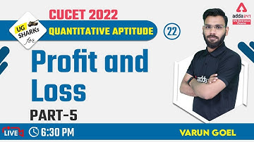CUCET 2022 Preparation Free Batch | CUCET Quantitative Aptitude | Profit and Loss Part 5 |  #22