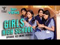 Girls High School | Episode - 02 | Crime Besties | Nakkalites Fzone