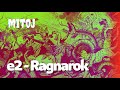 Mitoj e2 - Ragnarok