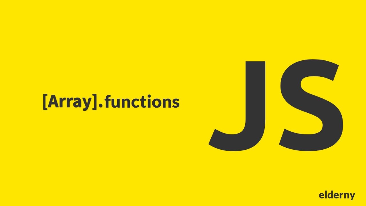 JavaScript Array Functions/Prototypes | Full tutorial - YouTube